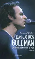 Jean-Jacques Goldman, l'homme bien comme il faut