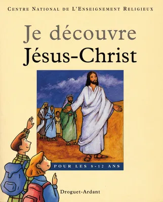 JE DECOUVRE JESUS-CHRIST BROCHE