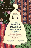 The Dress Diary of Mrs Anne Sykes /anglais