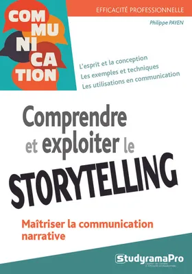 Comprendre et exploiter le storytelling, Comprendre la communication narrative