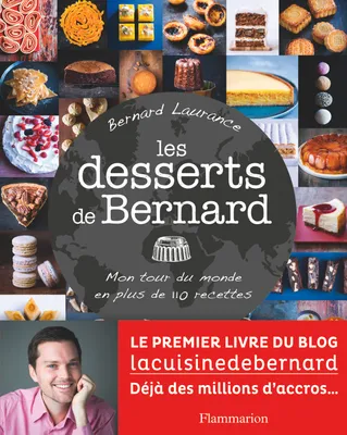 Les Desserts de Bernard, Mon tour du monde en plus de 110 recettes