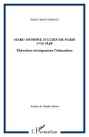 Marc-Antoine Jullien de Paris 1775-1848, Théoriser et organiser l'éducation