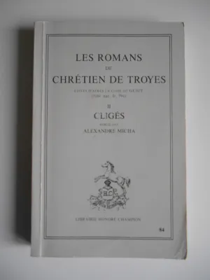 Les romans de Chrétien de Troyes, 2, Cligés