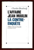 L'Affaire Jean Moulin, La contre-enquête