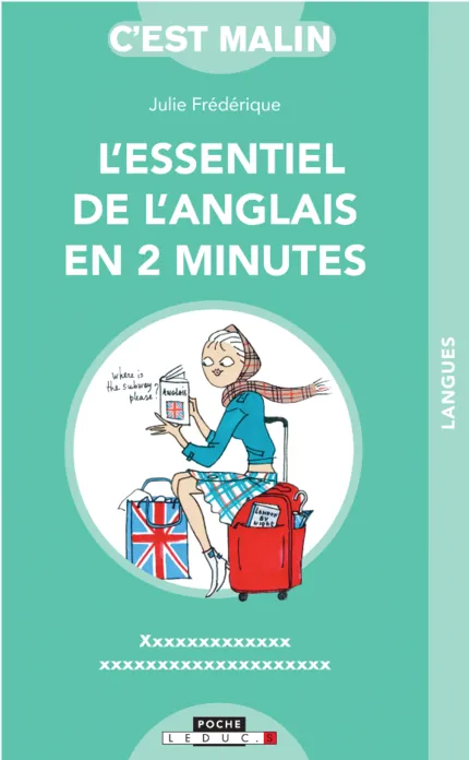 Livres Dictionnaires et méthodes de langues Méthodes de langues L'essentiel de l'anglais en 2 minutes Julie Frédérique