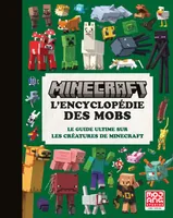 Minecraft, l'encyclopédie des mobs