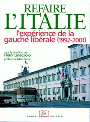 Refaire l'Italie, L'expérience de la gauche libérale (1992-2001)