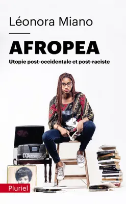 Afropea, Utopie post-occidentale et post-raciste