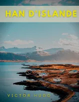 Han d'Islande, Texte intégral