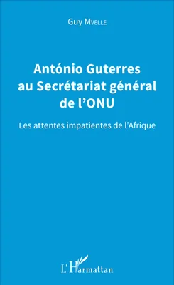 Antonio Guterres au Secrétariat général de l'ONU, Les attentes impatientes de l'Afrique