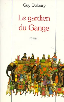 Le gardien du Gange, roman
