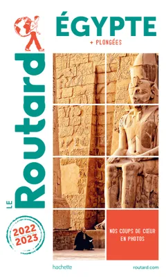 Guide du Routard Egypte 2022/2023, + plongées