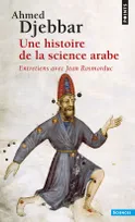 Une histoire de la science arabe, Entretiens avec Jean Rosmorduc