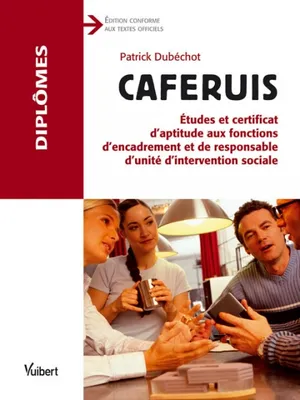 Caferuis / études et certificat d'aptitude aux fonctions d'encadrement et de responsable d'unité d'i