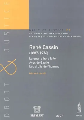 RENÉ CASSIN (1887-1976) LA GUERRE HORS LA LOI - AVEC DE GAULLE - LES DROITS DE L