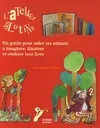 ATELIER DES LUTINS (L'), Un guide pour aider les enfants à imaginer, illustrer et réaliser leur livre