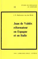 Juan de Valdés, réformateur en Espagne et en Italie : 1529-1541. Deux études