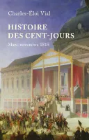 Histoire des Cent-Jours, Mars-novembre 1815