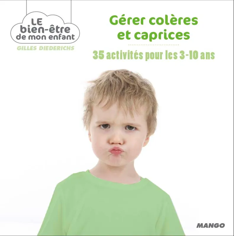 Livres Bien être Forme et Beauté Gérer colères et caprices, 35 activités pour les 3-10 ans Gilles Diederichs