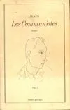 Œuvres  / d'Aragon, 1, Les communistes Tome I, roman