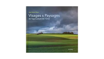 Visages & Paysages de l’Agriculture de l’Oise