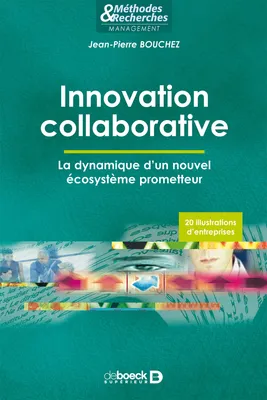 Innovation collaborative, La dynamique d'un nouvel écosystème prometteur