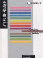 Atlas de France., Volume 10, Services et commerces, Atlas de France