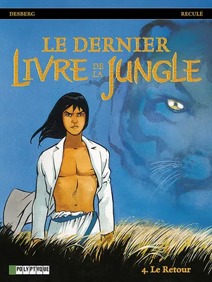 4, Le Dernier livre de la jungle - Tome 4 - Retour (Le)