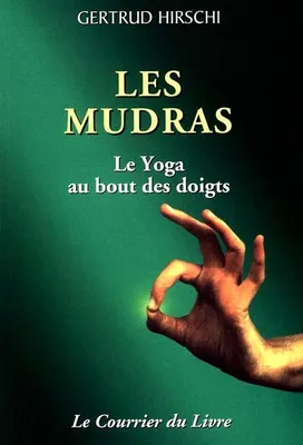 Les mudras, le yoga au bout des doigts