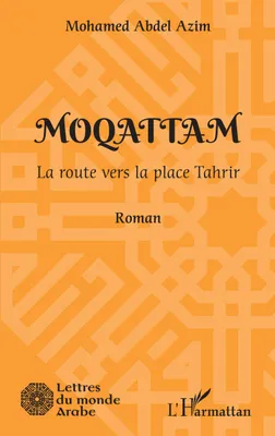 Moqattam, La route vers la place Tahrir