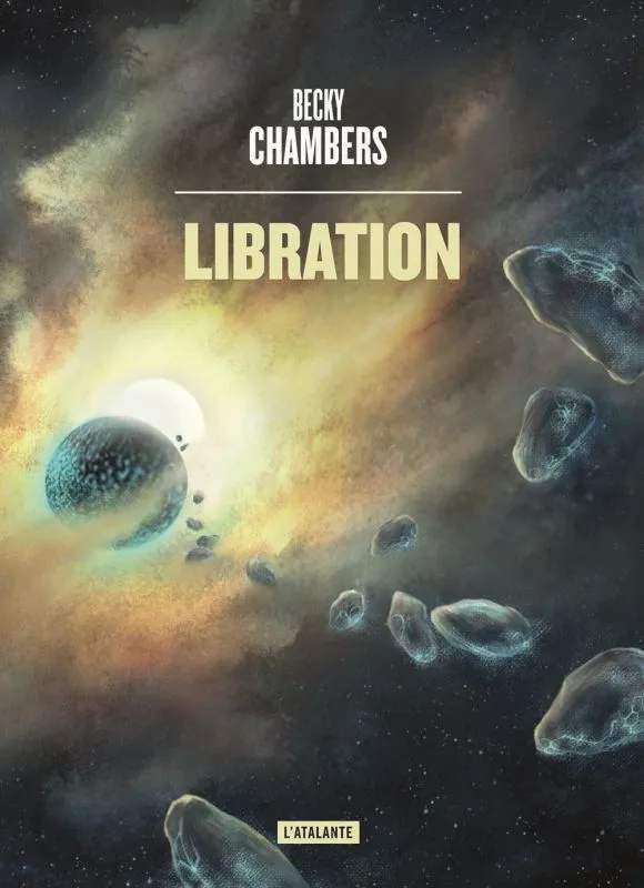 Livres Littératures de l'imaginaire Science-Fiction Libration, Les Voyageurs, T2 Becky Chambers