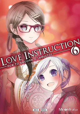 6, Love Instruction T06, How to become a seductor