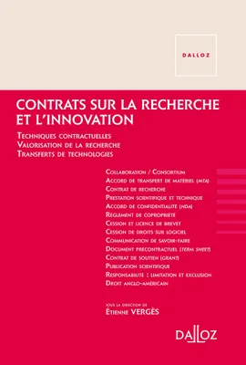Contrats sur la recherche et l'innovation - 1re ed., Techniques contractuelles. Valorisation de la recherche. Transferts de technologies