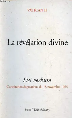 La révélation divine - Dei verbum, Constitution dogmatique du 18 novembre 1965