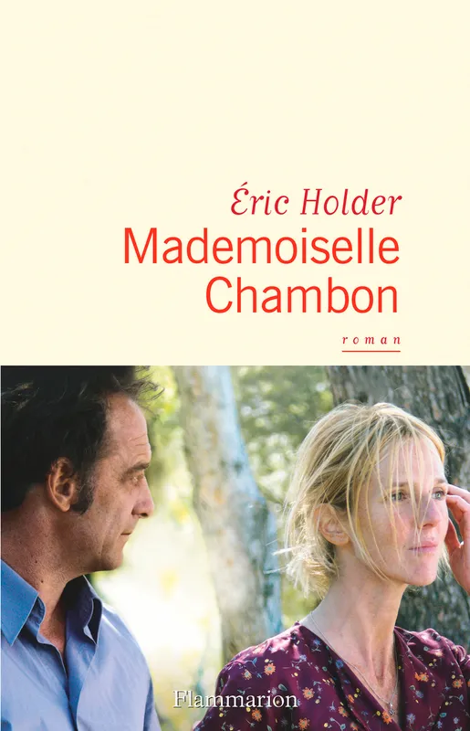 Livres Littérature et Essais littéraires Romans contemporains Francophones Mademoiselle Chambon Eric Holder