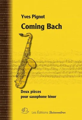 Coming Bach, Deux pièces pour saxophone ténor