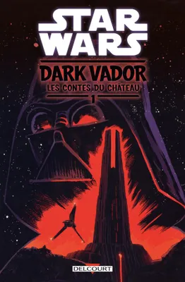 1, Star Wars - Dark Vador : Le Contes du Château tome 01, Les contes du château