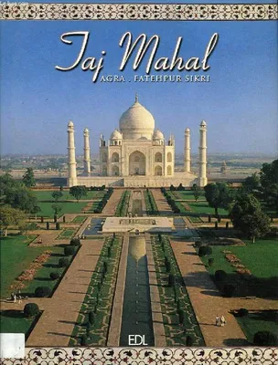 Taj Mahal. Agra. Fatehpur Sikri