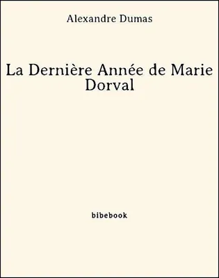 La Dernière Année de Marie Dorval
