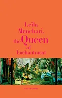 Leïla Menchari, the Queen of Enchantment