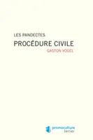 Les pandectes - Procédure civile, Procédure civile