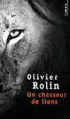 Un chasseur de lions, roman