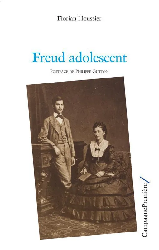 Livres Sciences Humaines et Sociales Psychologie et psychanalyse FREUD ADOLESCENT Florian Houssier