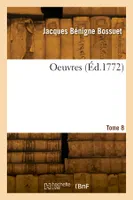 OEuvres. Tome 8