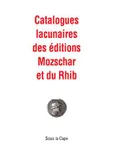 Catalogues lacunaires des éditions Mozschar et du Rhib