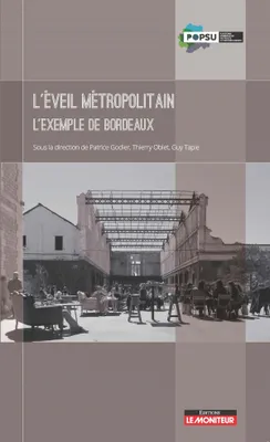 L'éveil métropolitain - L'exemple de Bordeaux