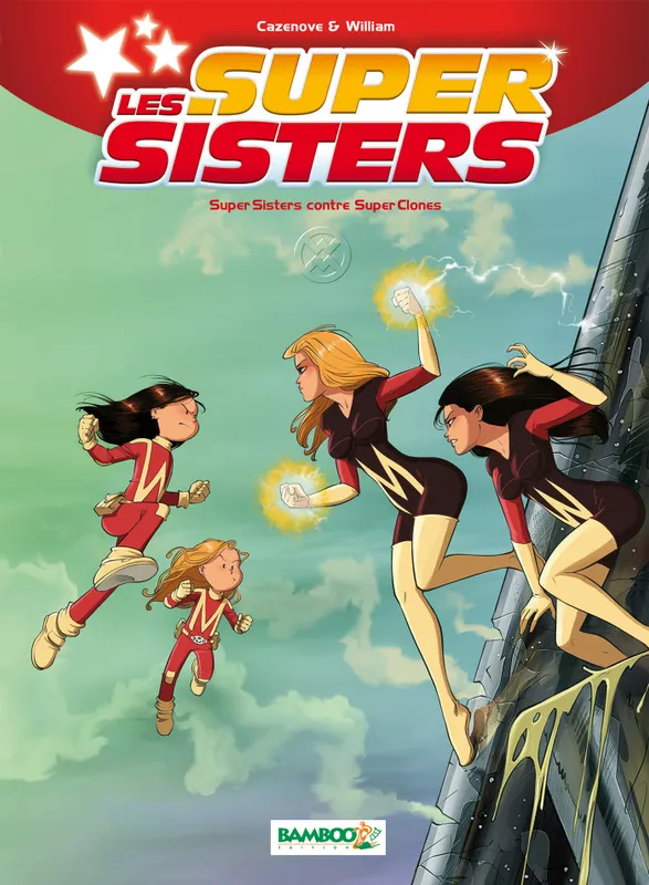 Livres BD Les Classiques Les super sisters, 2, Les Sisters : Les Supersisters - tome 02, Super Sisters contre Super Clones WILLIAM