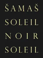 Samas Soleil Noir Soleil