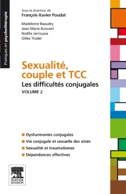 Sexualité, couple et TCC. Volume 2 : les difficultés conjugales, Volume 2, Les difficultés conjugales