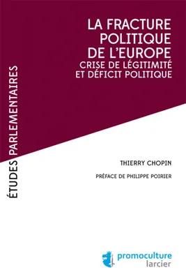 La fracture politique de l'Europe, Crise de légitimité et déficit politique